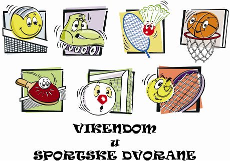 Vikendom u sportske dvorane